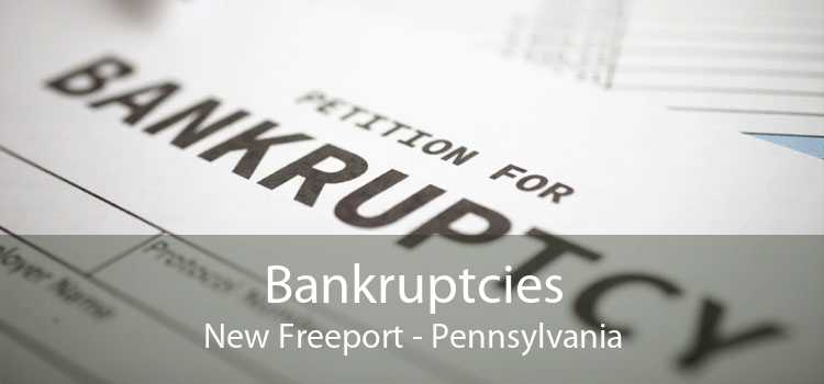Bankruptcies New Freeport - Pennsylvania