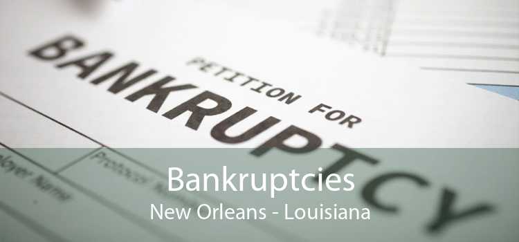 Bankruptcies New Orleans - Louisiana