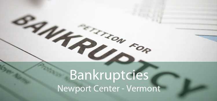 Bankruptcies Newport Center - Vermont