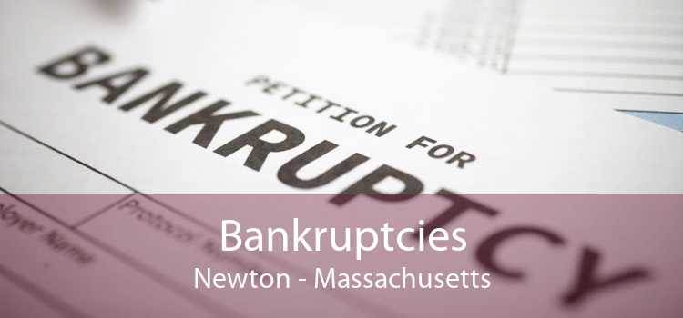 Bankruptcies Newton - Massachusetts
