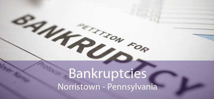 Bankruptcies Norristown - Pennsylvania