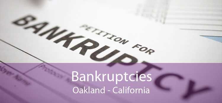 Bankruptcies Oakland - California