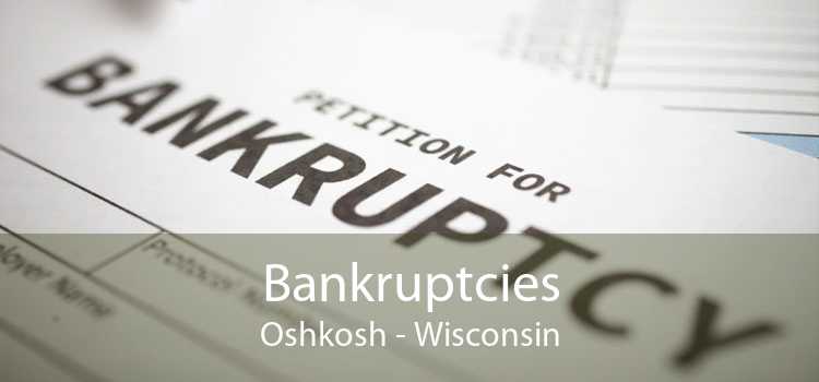Bankruptcies Oshkosh - Wisconsin