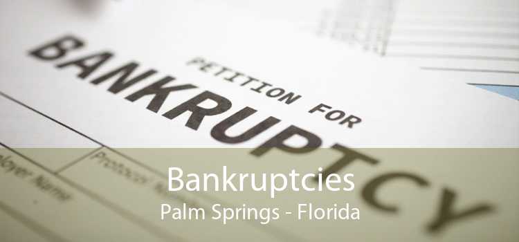 Bankruptcies Palm Springs - Florida