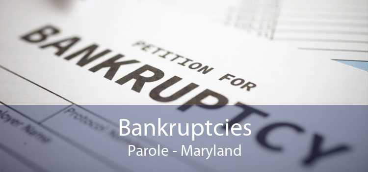 Bankruptcies Parole - Maryland