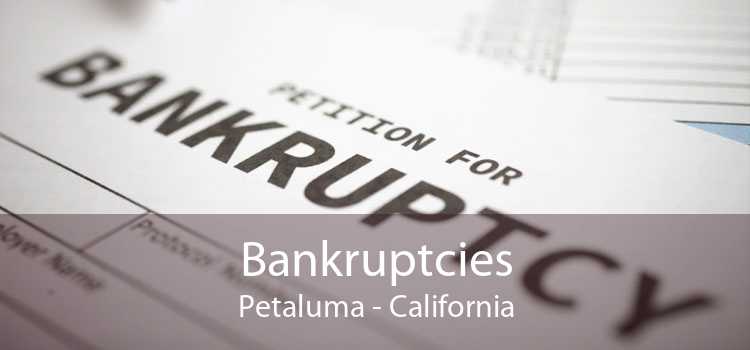 Bankruptcies Petaluma - California