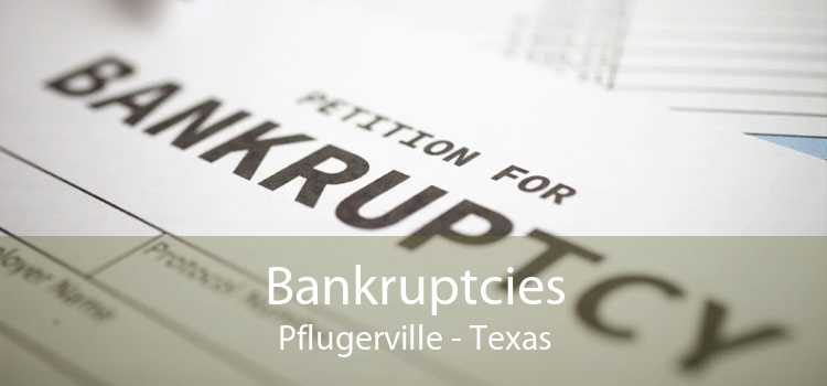 Bankruptcies Pflugerville - Texas