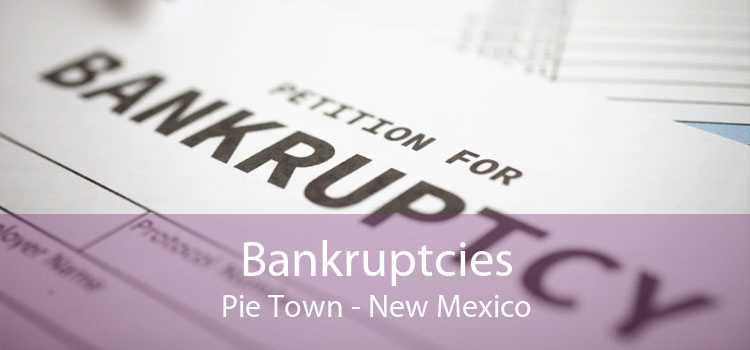 Bankruptcies Pie Town - New Mexico
