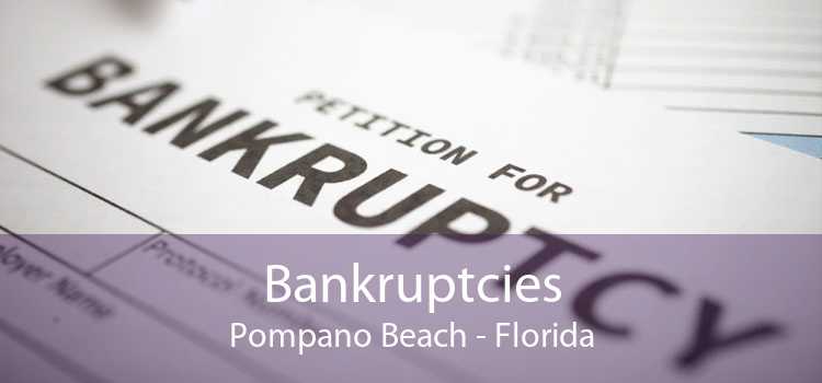 Bankruptcies Pompano Beach - Florida