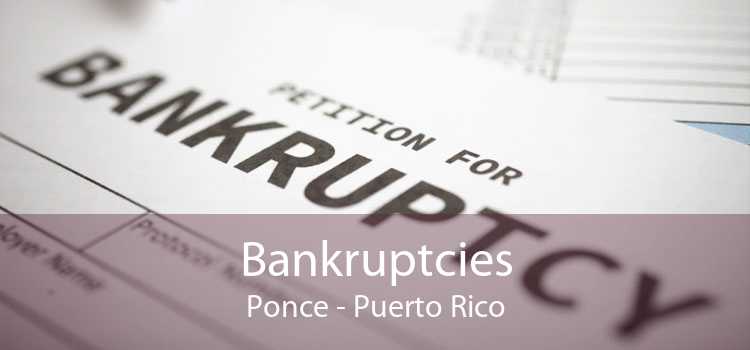 Bankruptcies Ponce - Puerto Rico