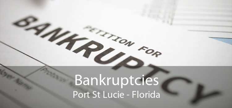 Bankruptcies Port St Lucie - Florida