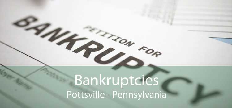 Bankruptcies Pottsville - Pennsylvania