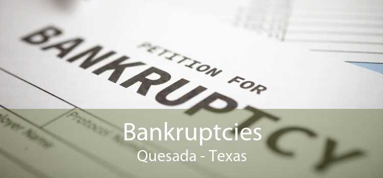 Bankruptcies Quesada - Texas