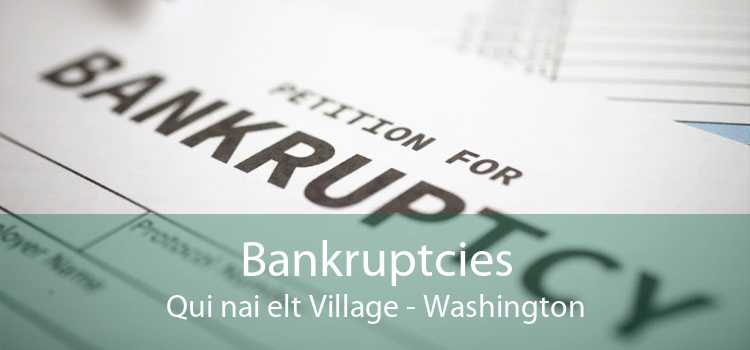 Bankruptcies Qui nai elt Village - Washington