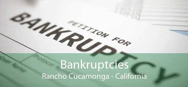 Bankruptcies Rancho Cucamonga - California