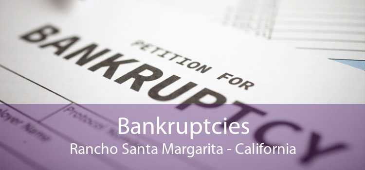 Bankruptcies Rancho Santa Margarita - California