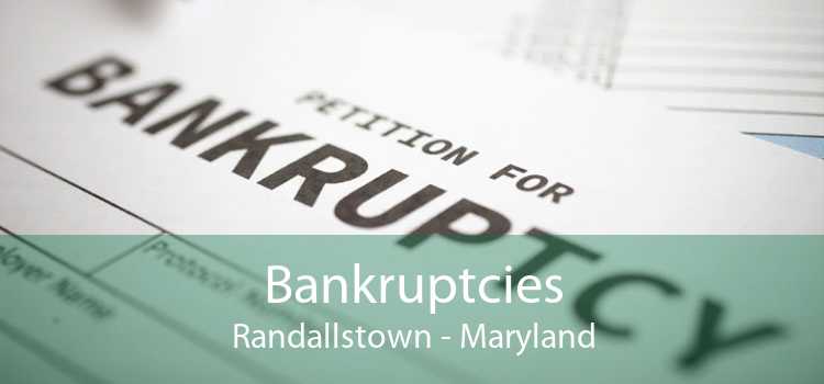 Bankruptcies Randallstown - Maryland