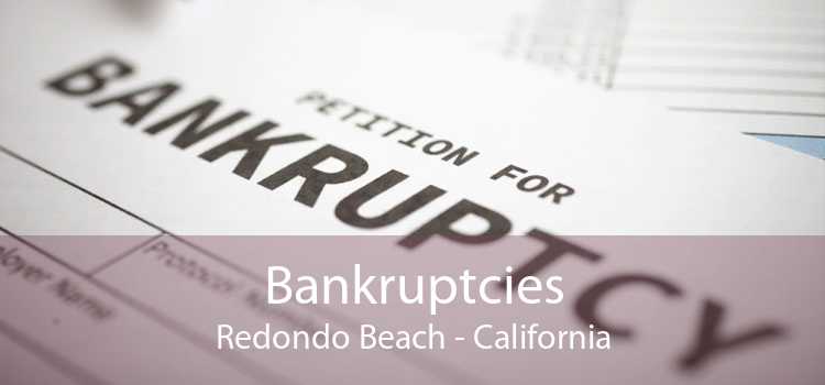 Bankruptcies Redondo Beach - California