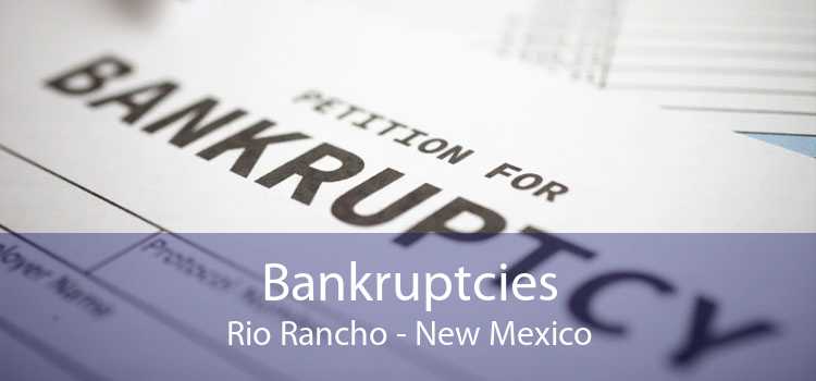 Bankruptcies Rio Rancho - New Mexico