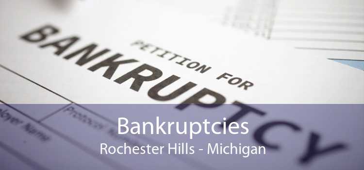 Bankruptcies Rochester Hills - Michigan
