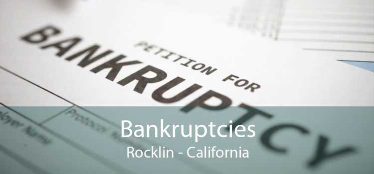 Bankruptcies Rocklin - California