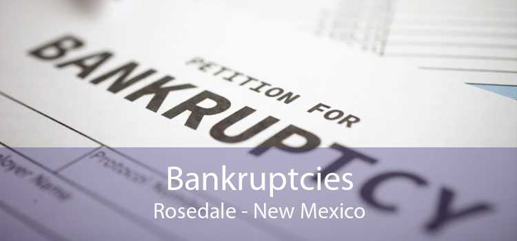 Bankruptcies Rosedale - New Mexico