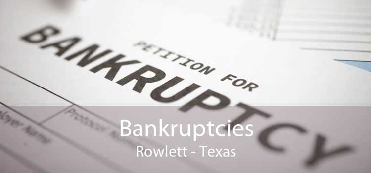 Bankruptcies Rowlett - Texas
