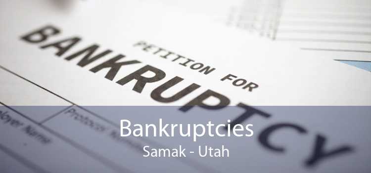 Bankruptcies Samak - Utah