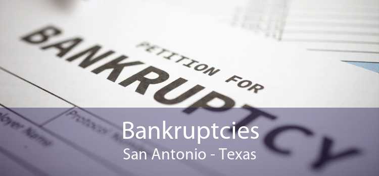 Bankruptcies San Antonio - Texas