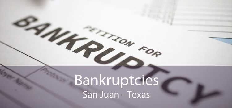 Bankruptcies San Juan - Texas