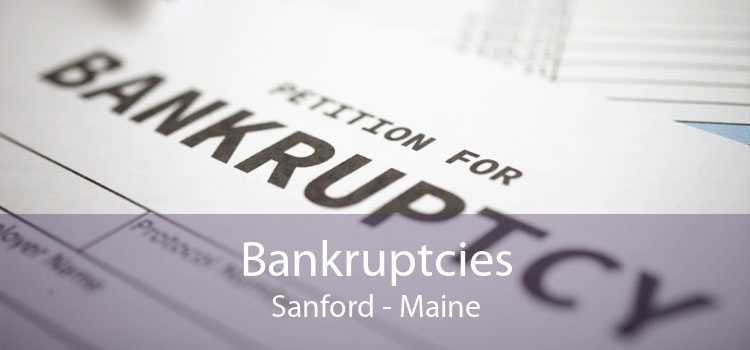 Bankruptcies Sanford - Maine