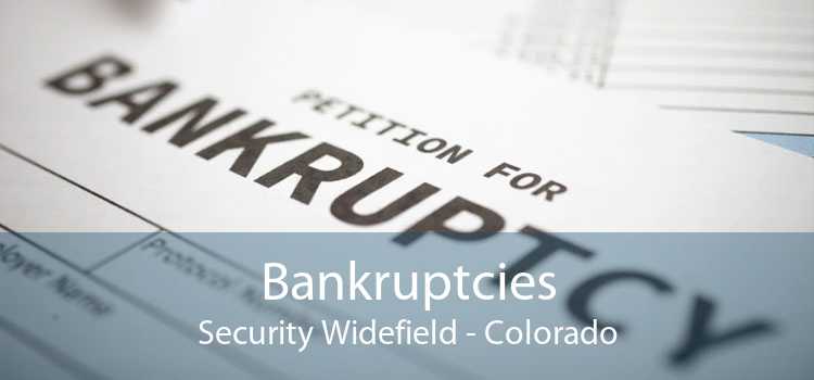 Bankruptcies Security Widefield - Colorado