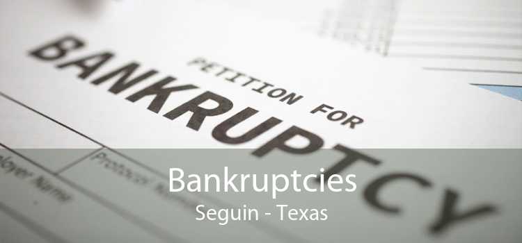 Bankruptcies Seguin - Texas