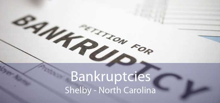 Bankruptcies Shelby - North Carolina