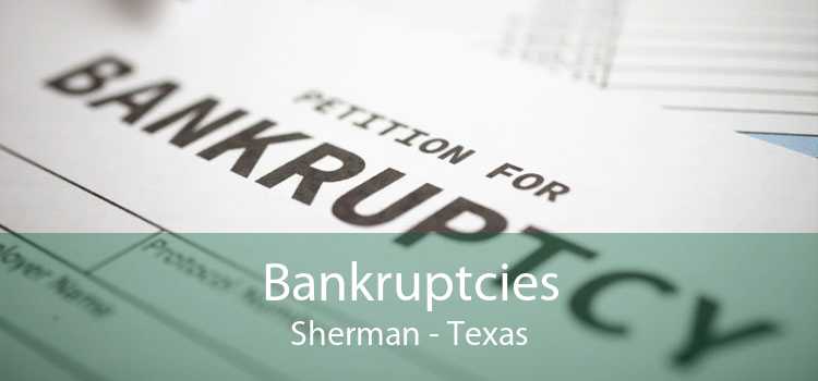 Bankruptcies Sherman - Texas