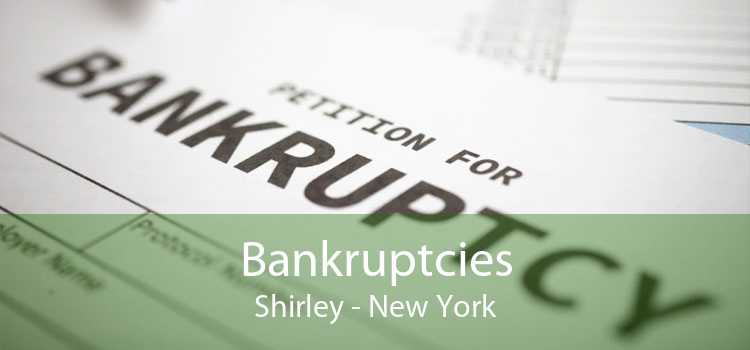 Bankruptcies Shirley - New York