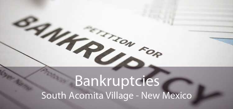 Bankruptcies South Acomita Village - New Mexico
