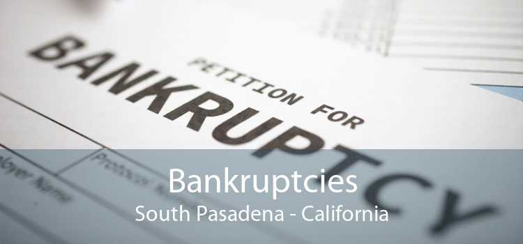 Bankruptcies South Pasadena - California