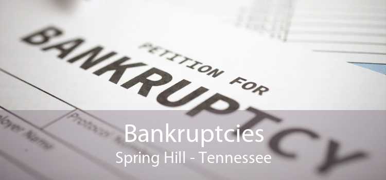 Bankruptcies Spring Hill - Tennessee