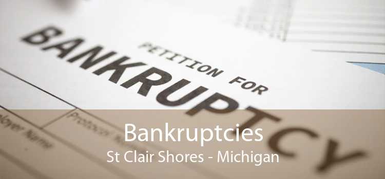 Bankruptcies St Clair Shores - Michigan