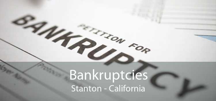 Bankruptcies Stanton - California