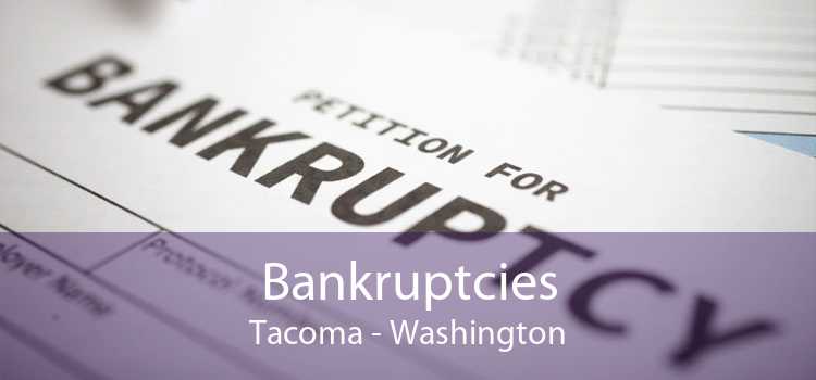 Bankruptcies Tacoma - Washington