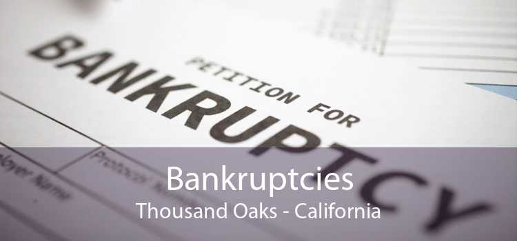 Bankruptcies Thousand Oaks - California