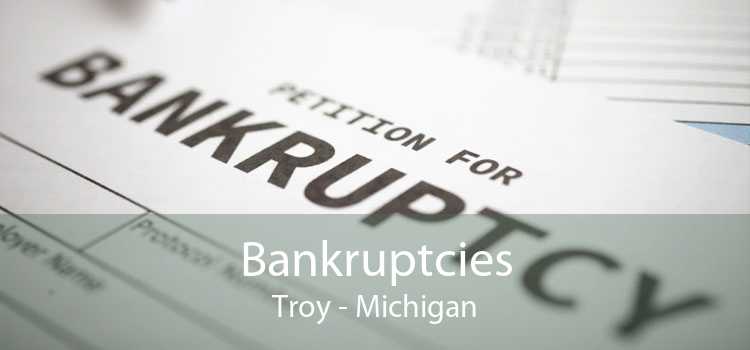 Bankruptcies Troy - Michigan