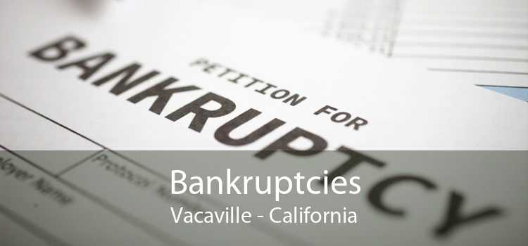 Bankruptcies Vacaville - California
