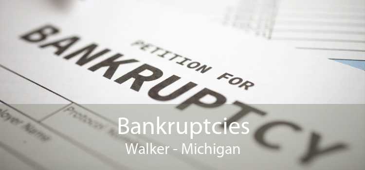 Bankruptcies Walker - Michigan