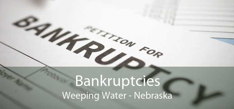 Bankruptcies Weeping Water - Nebraska