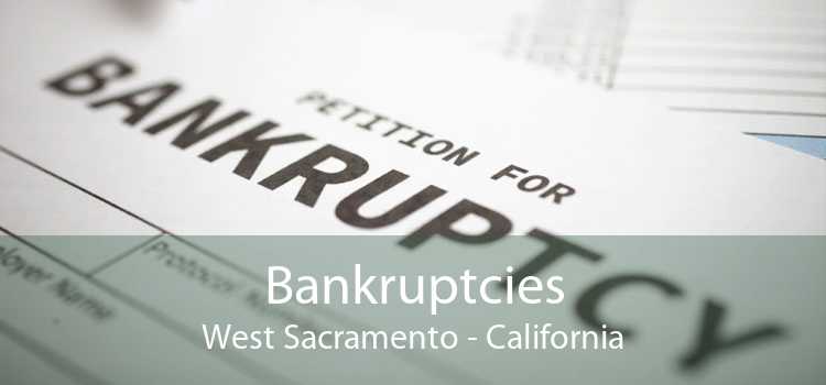 Bankruptcies West Sacramento - California