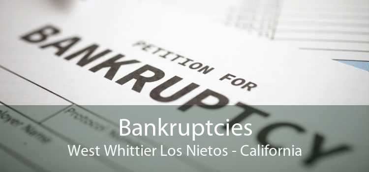 Bankruptcies West Whittier Los Nietos - California