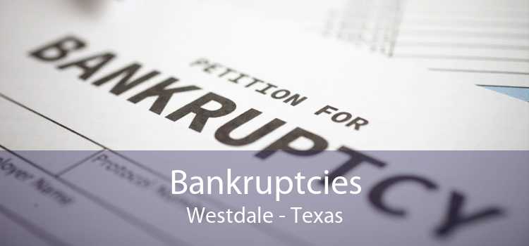 Bankruptcies Westdale - Texas